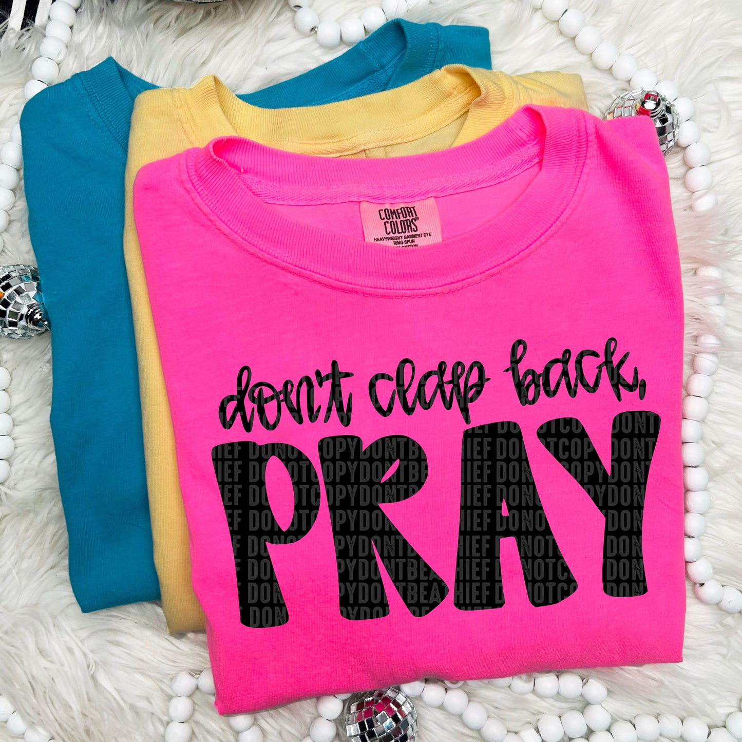 Don't clap back, pray
