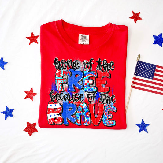 Home of the free because of the brave