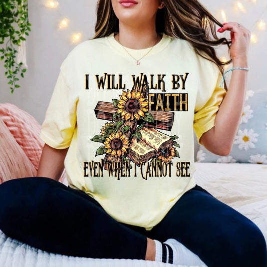 I Will Wak By Faith Even When I Cannot See RC