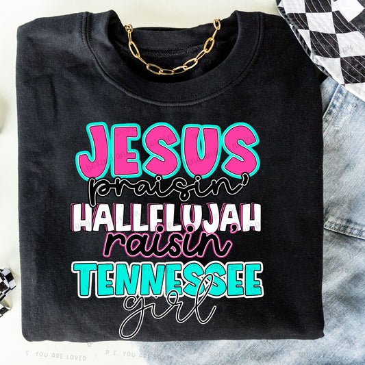 Jesus Praisin’ Hallelujah Raisin Tennessee girl - Bella