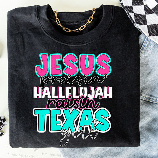 Jesus Praisin’ Hallelujah Raisin Texas girl - Comfort color