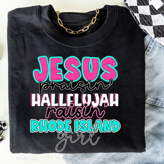 Jesus Praisin’ Hallelujah Raisin Rhode Island girl - Bella