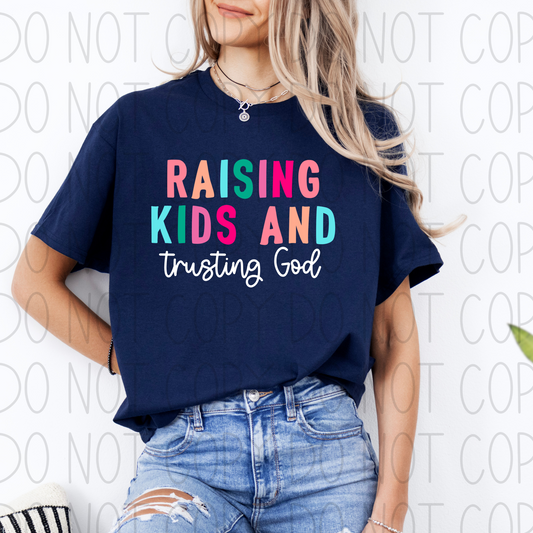 Raising Kids and Trusting God- Completed Tee