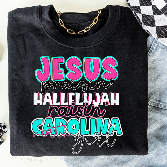 Jesus Praisin’ Hallelujah Raisin North Carolina girl - Comfort color