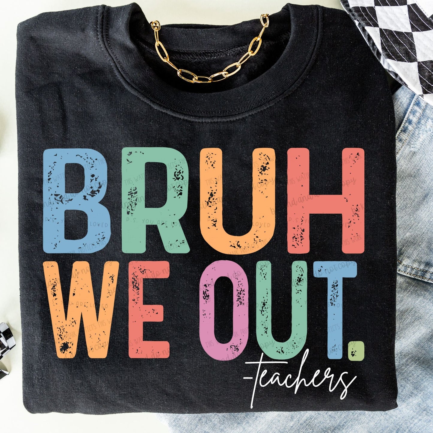 B r u h we out- Teachers/White Font