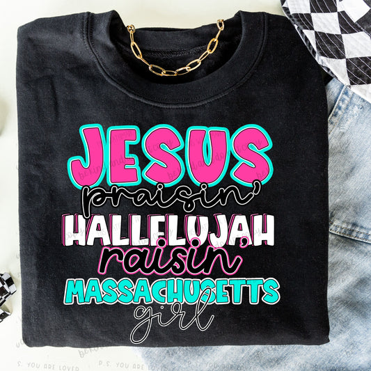 Jesus Praisin’ Hallelujah Raisin Massachusetts girl - Comfort color