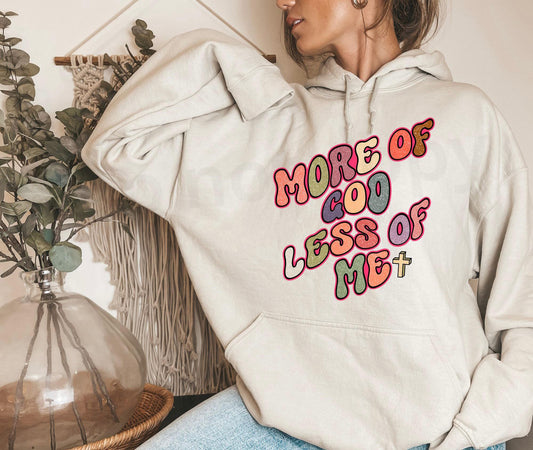 More of God less of me- GILDAN 18500 -HOODIE