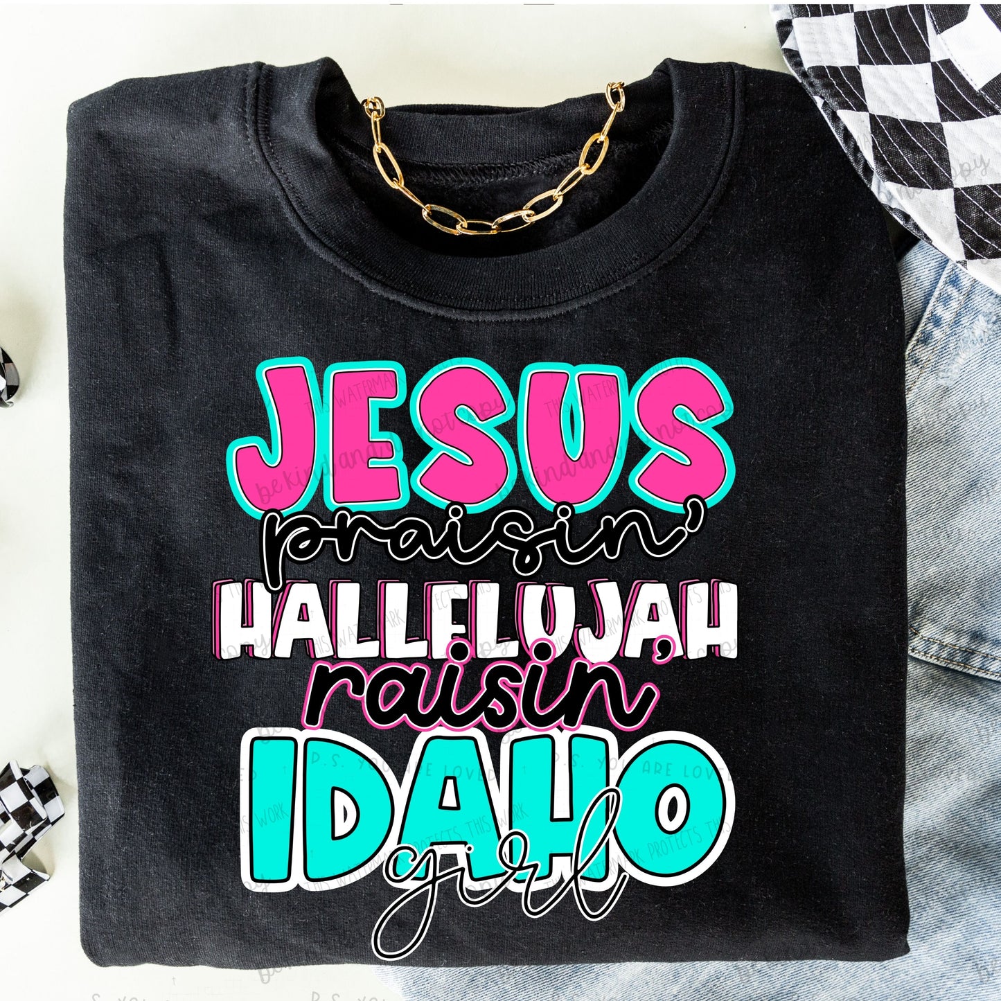 Jesus Praisin’ Hallelujah Raisin Idaho girl - Comfort color