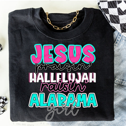 Jesus Praisin’ Hallelujah Raisin Alabama girl - Comfort color