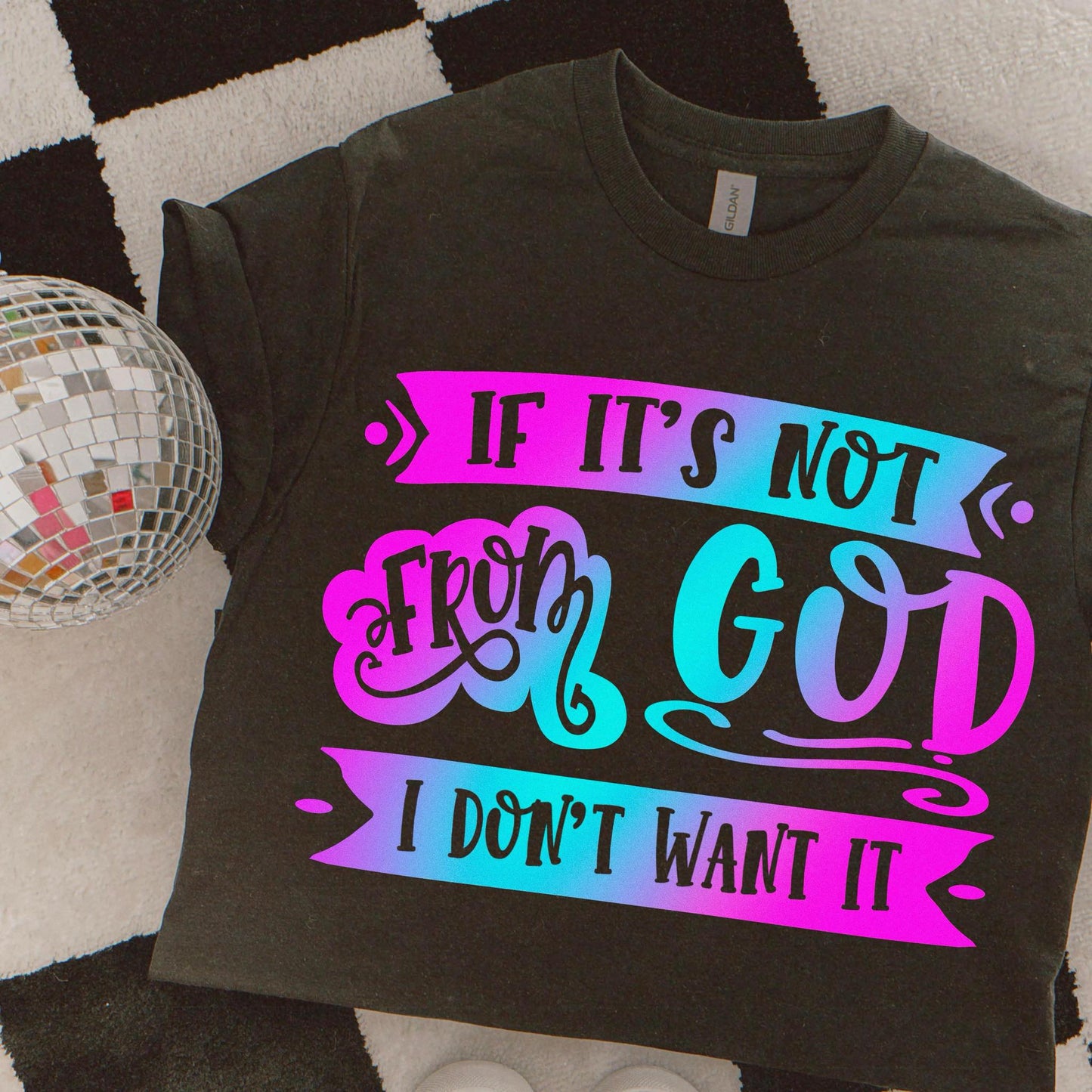 If it's Not from God I don't want it (Bright Colors) -Completed Tee