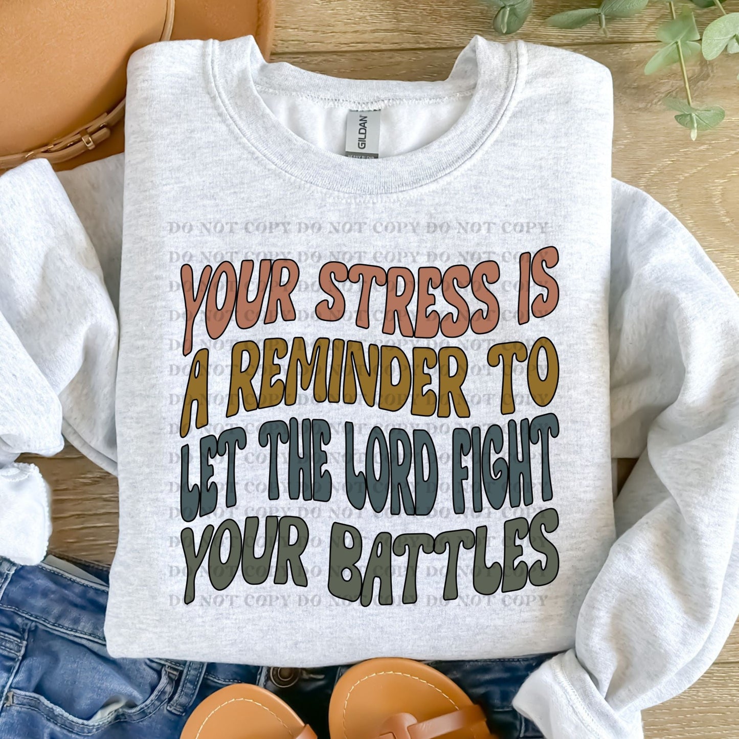 Your stress is a reminder to let the Lord fight your battles black outline- completed sweatshirt