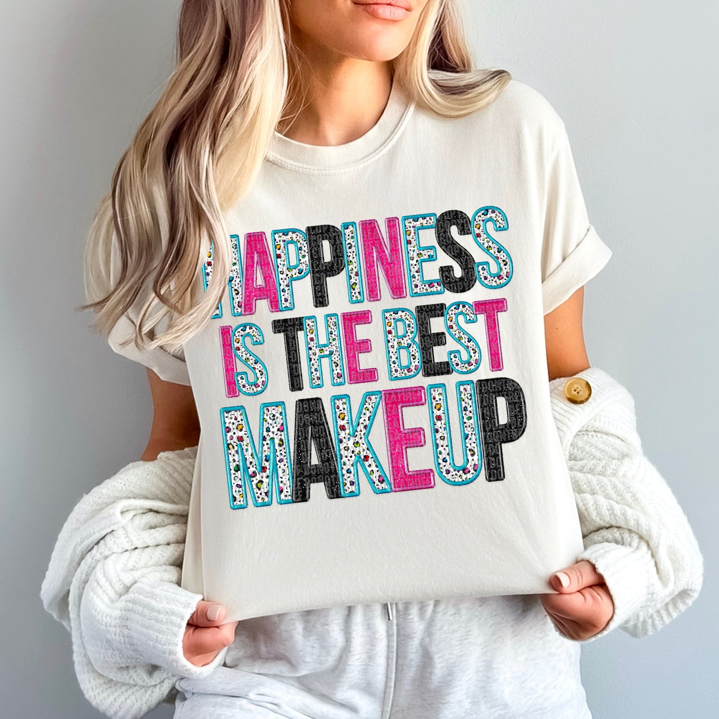 Happiness is the best makeup-Bella- Completed Tee