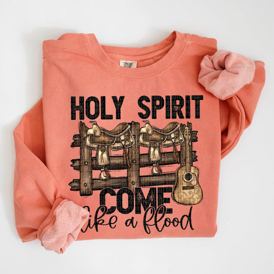 Holy Spirit Come like a flood- Comfort Color Sweatshirt