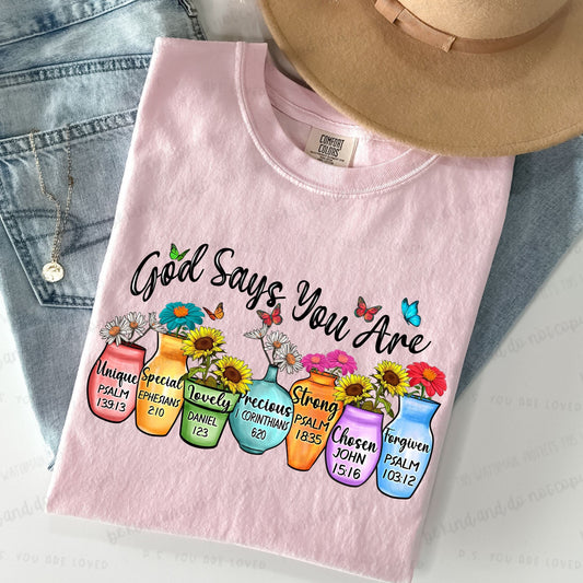 God says you are (flower pots)- Comfort Color