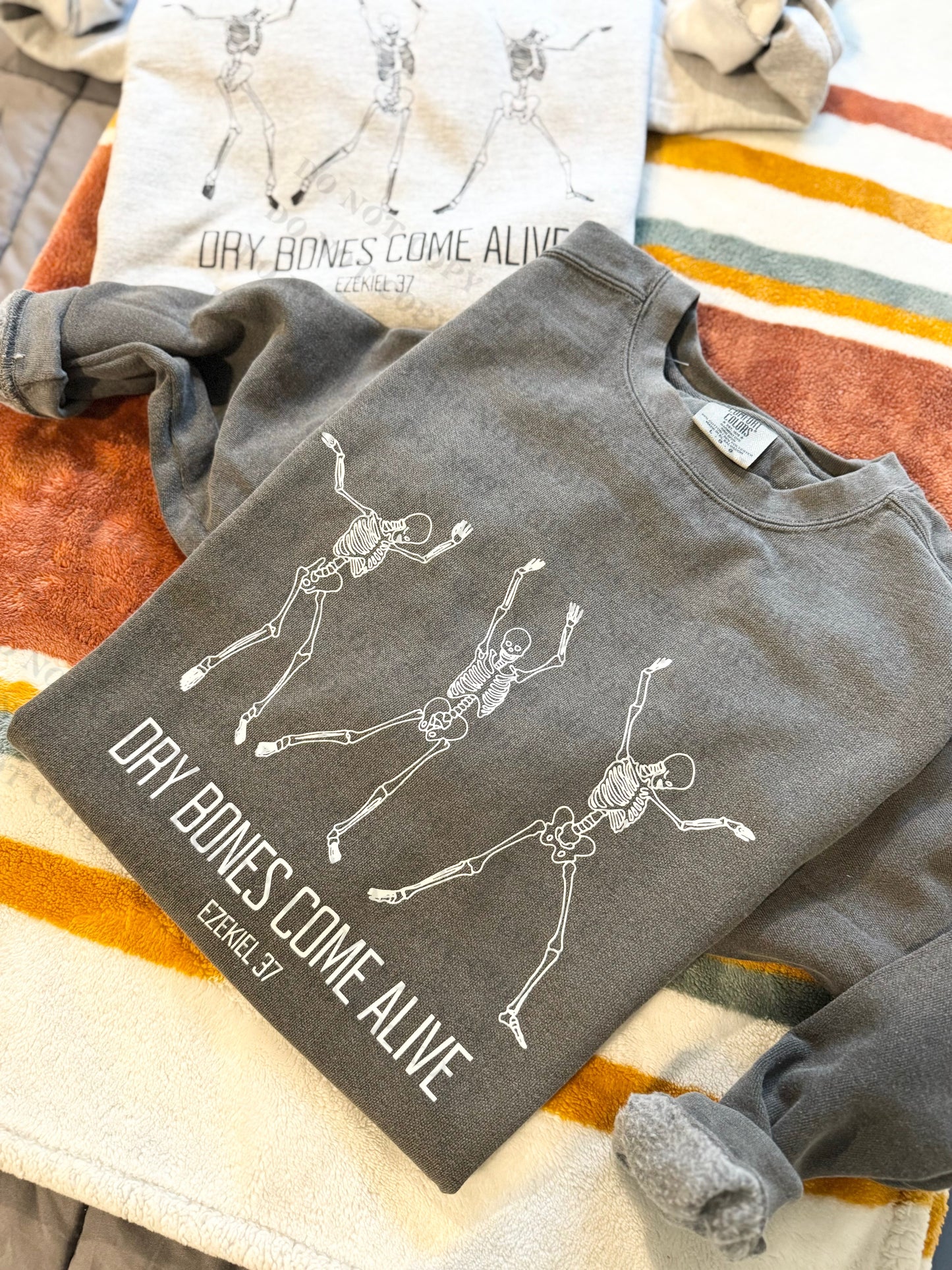 Dry Bones Come Alive Ezekiel 37- Comfort Color Sweatshirt