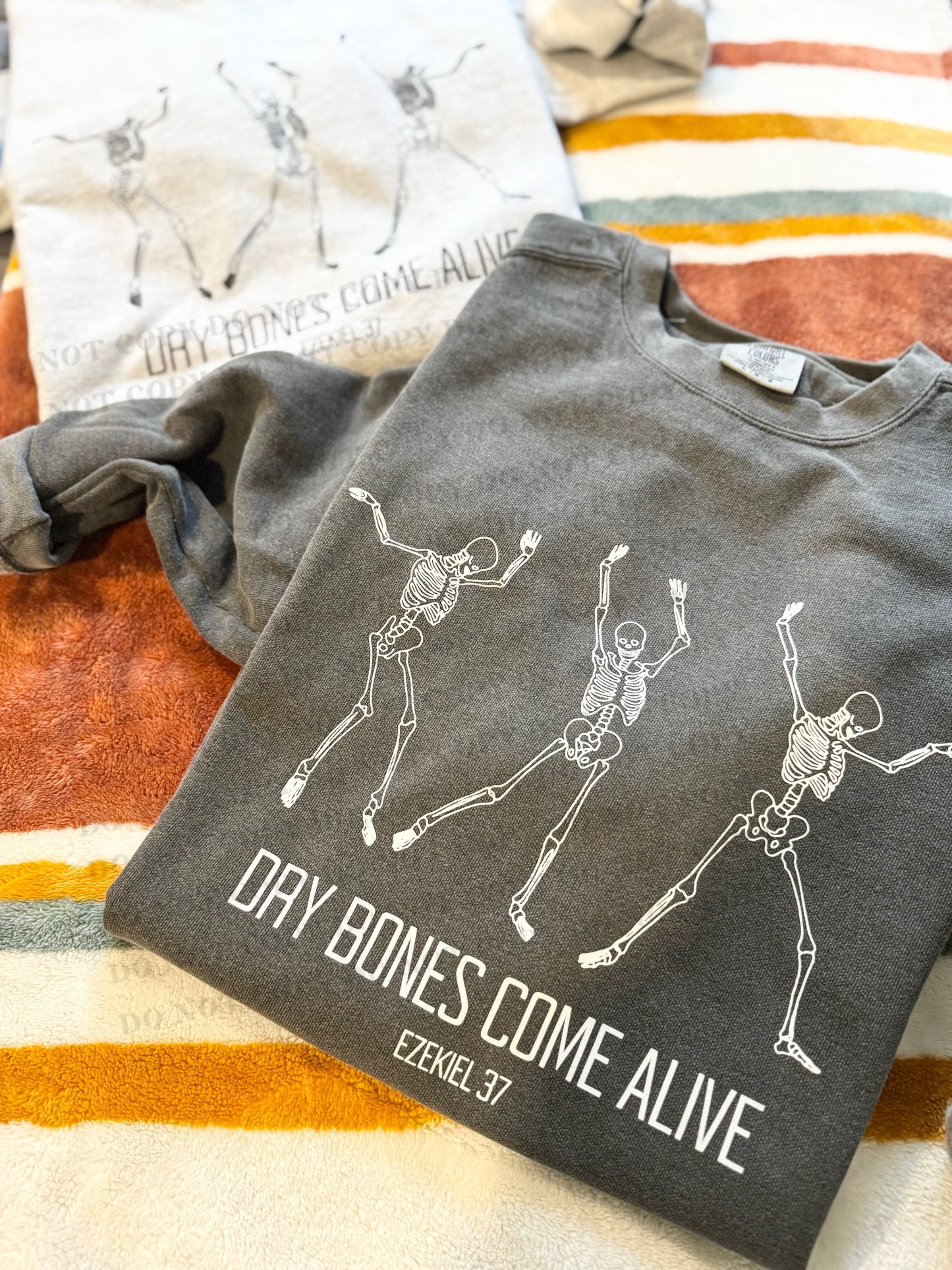 Dry Bones Come Alive Ezekiel 37- Comfort Color Sweatshirt