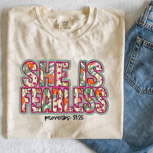 She is fearless Proverbs 31:25 - Completed Tee