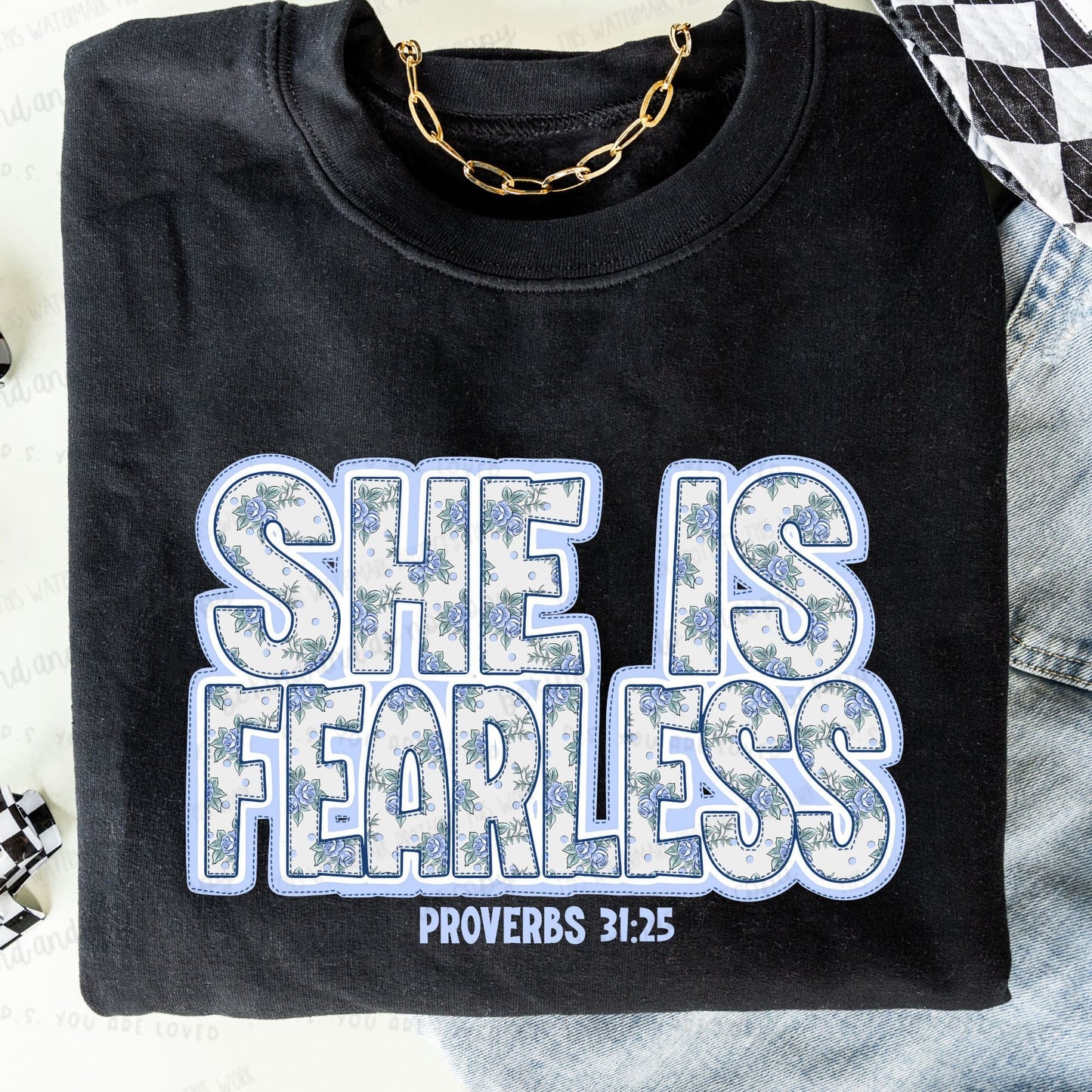 She is fearless Proverbs 31:25 - Completed Tee