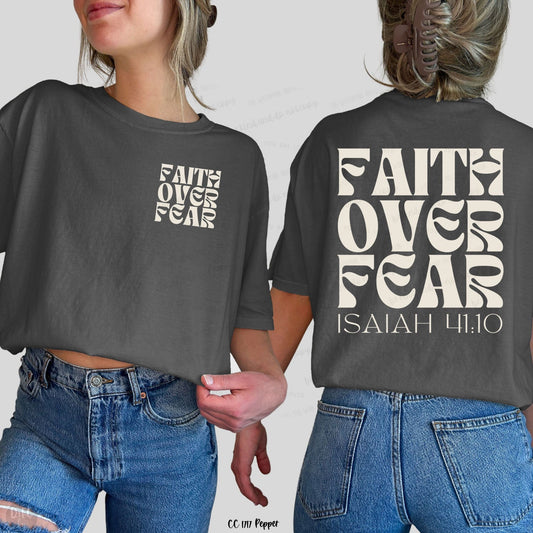 Faith over Fear- Comfort Color- CREAM COLOR FONT