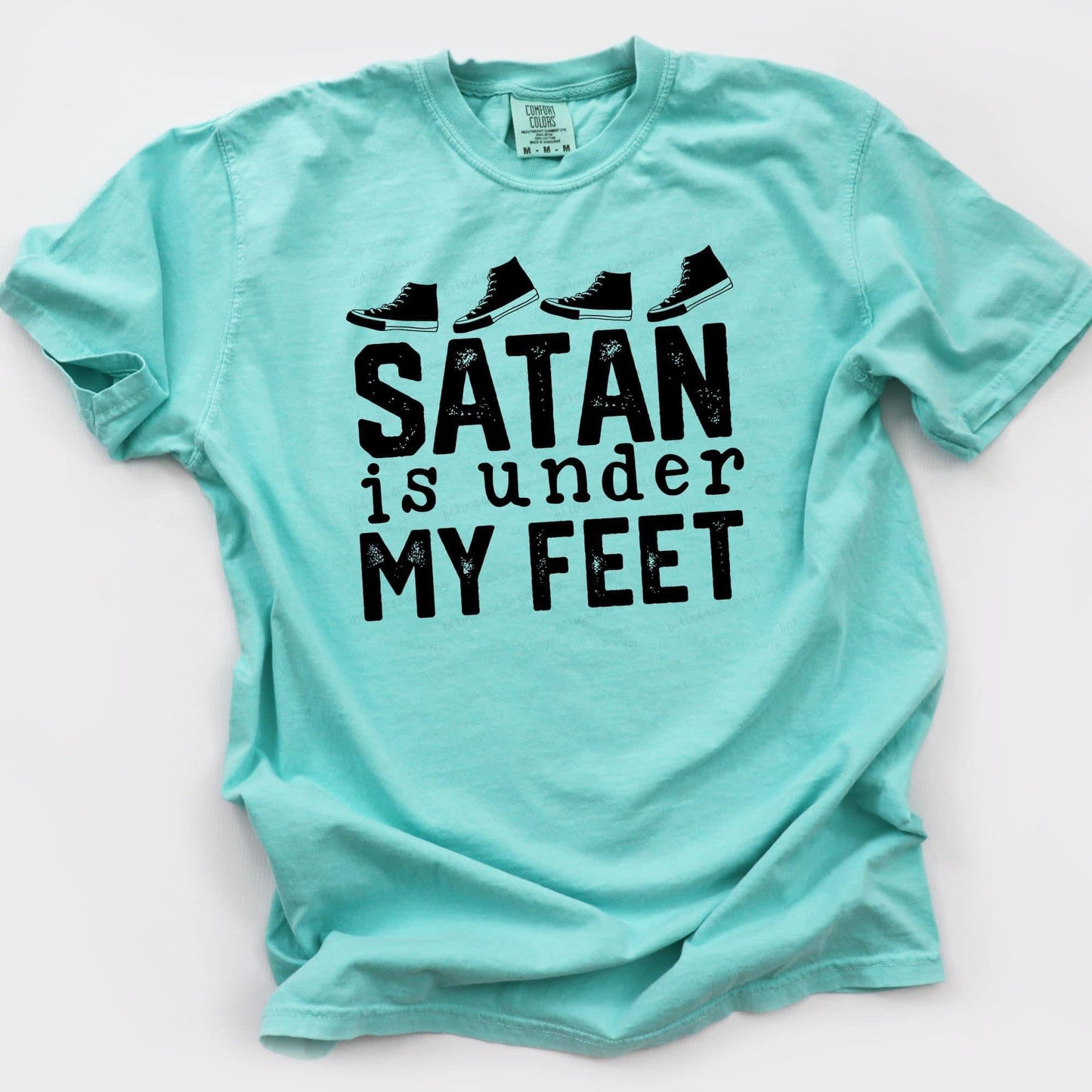 Satan is under my feet-Comfort color