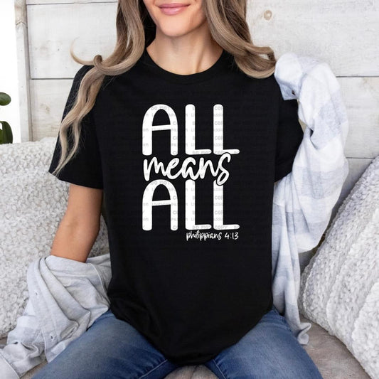 All means All Phil 4:13- Complete dee