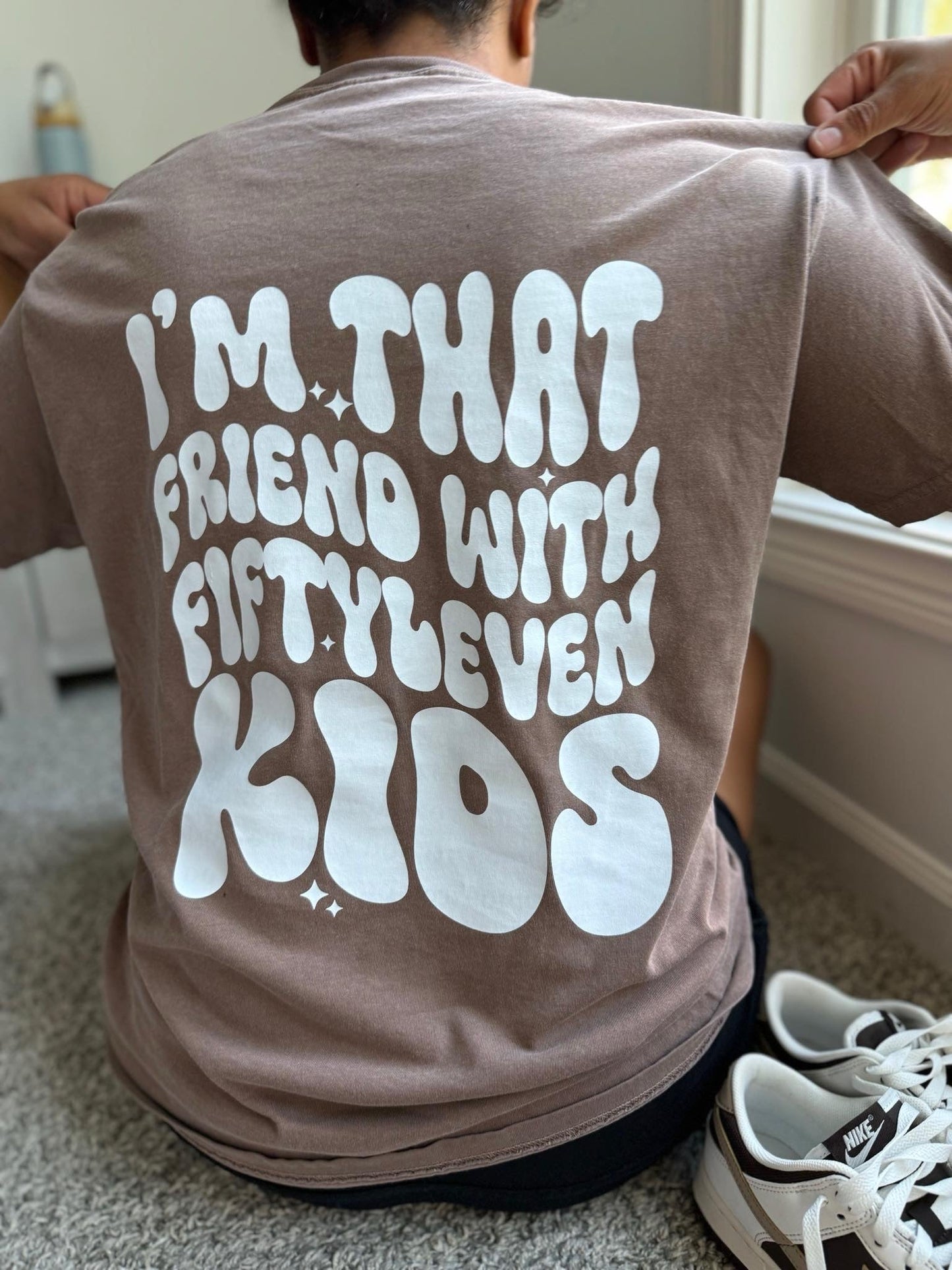 I'm that friend with fiftyleven kids white ink- comfort color