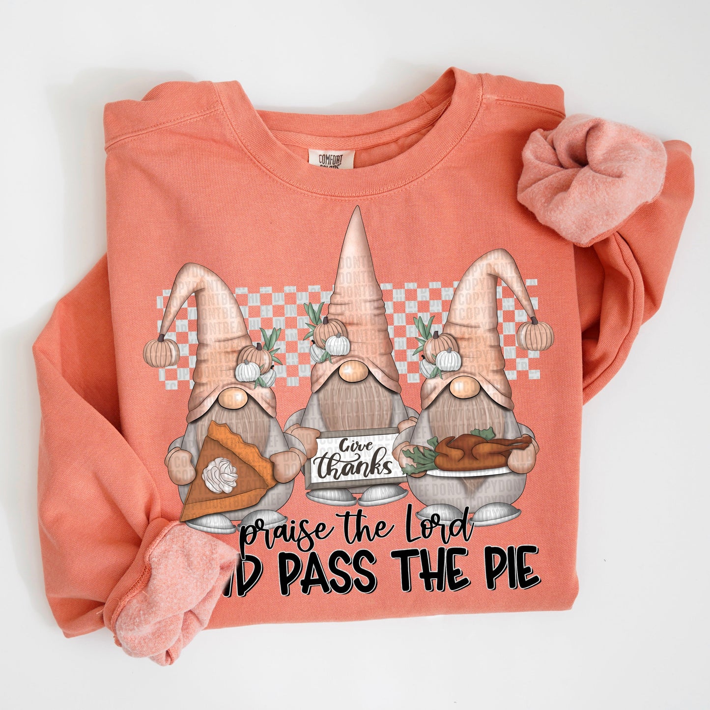 Praise the Lord and pass the pie- Comfort Color Sweatshirt