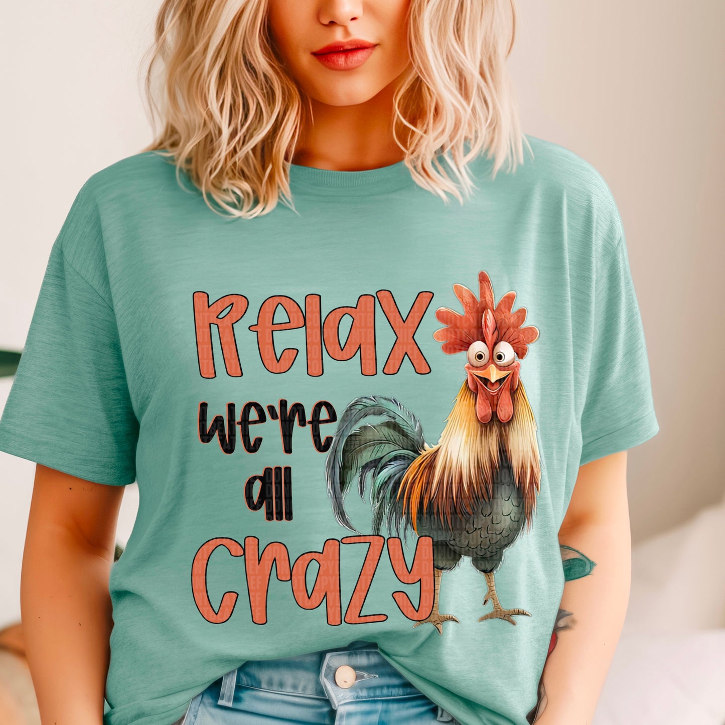 Relax We're All Crazy-Bella- Completed Tee