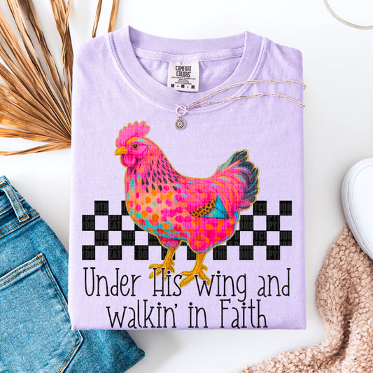 Under His wing and walkin' in faith