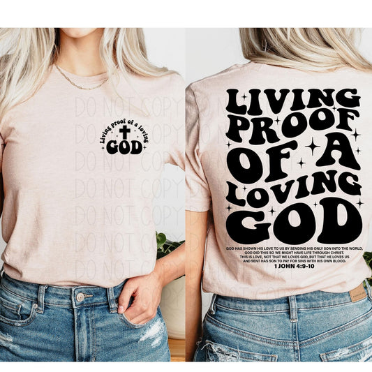 Living proof of a loving God-black ink- comfort color