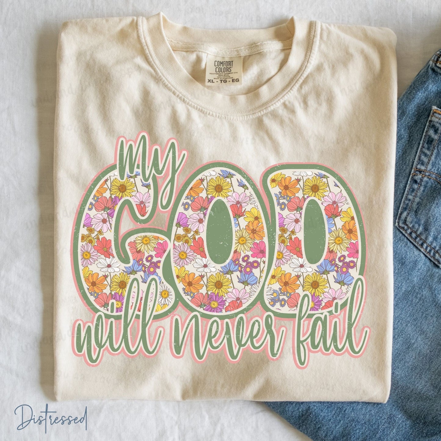 My God will never fail-distressed- Comfort Color- Completed